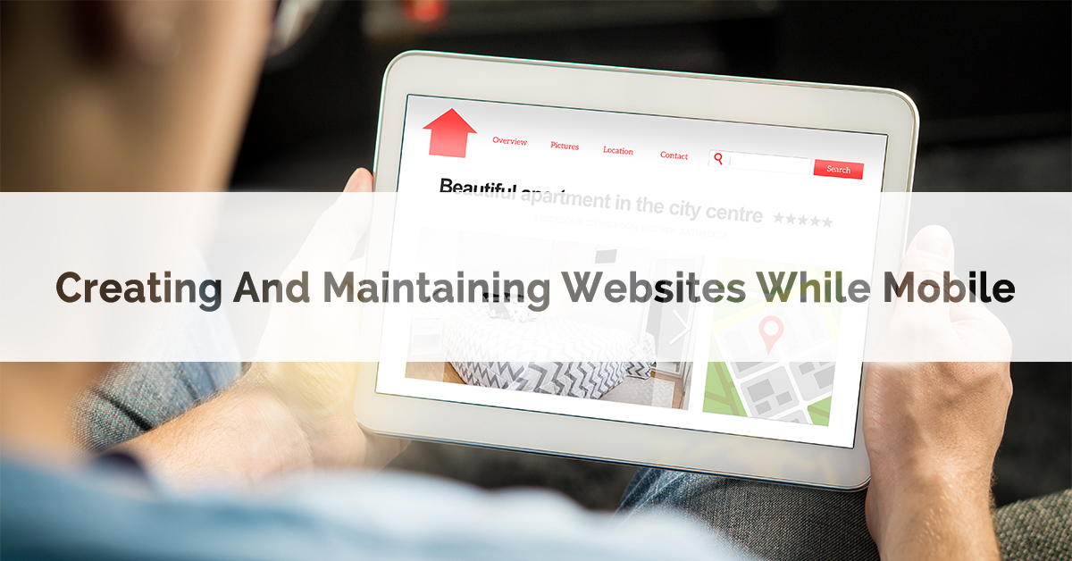 Creating and Maintaining Websites While Mobile