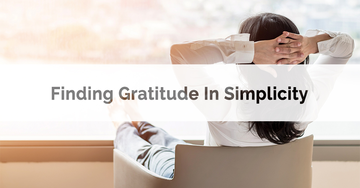 Finding Gratitude in Simplicity