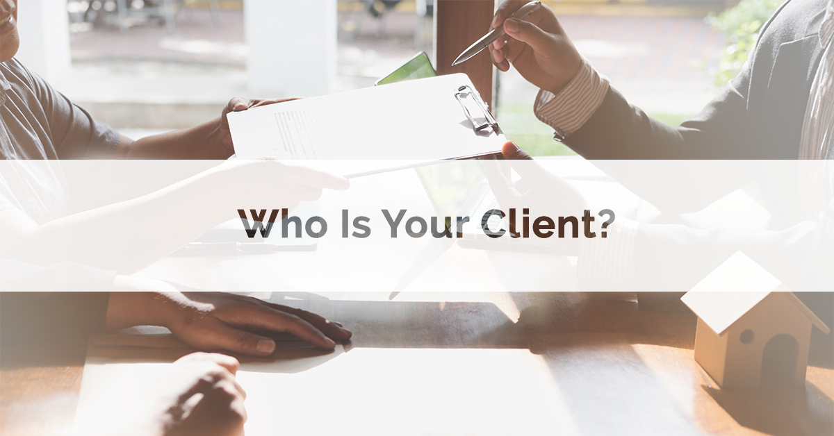 Who is Your Client?